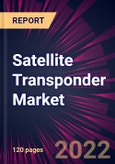 Satellite Transponder Market 2022-2026- Product Image