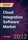 Cloud Integration Software Market 2022-2026- Product Image