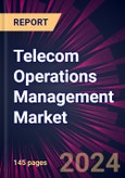 Telecom Operations Management Market 2024-2028- Product Image