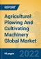 Agricultural Plowing And Cultivating Machinery Global Market Insights 2022, Analysis and Forecast to 2027, by Manufacturers, Regions, Technology, Application, Product Type - Product Thumbnail Image