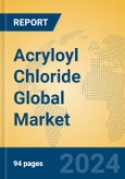 Acryloyl Chloride Global Market Insights 2024, Analysis and Forecast to 2029, by Manufacturers, Regions, Technology, Application- Product Image