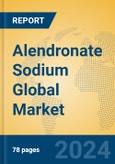 Alendronate Sodium Global Market Insights 2024, Analysis and Forecast to 2029, by Manufacturers, Regions, Technology, Application- Product Image