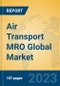 Air Transport MRO Global Market Insights 2023, Analysis and Forecast to 2028, by Market Participants, Regions, Technology, Application, Product Type - Product Thumbnail Image
