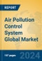 Air Pollution Control System Global Market Insights 2024, Analysis and Forecast to 2029, by Manufacturers, Regions, Technology, Application - Product Thumbnail Image