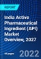 India Active Pharmaceutical Ingredient (API) Market Overview, 2027 - Product Thumbnail Image