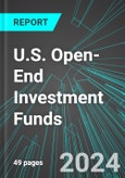 U.S. Open-End Investment Funds: Analytics, Extensive Financial Benchmarks, Metrics and Revenue Forecasts to 2030- Product Image