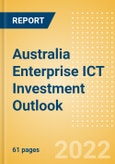 Australia Enterprise ICT Investment Trends and Future Outlook by Segments Hardware, Software, IT Services and Network and Communications- Product Image