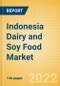 Indonesia Dairy and Soy Food Market Size and Trend Analysis by Categories and Segment, Distribution Channel, Packaging Formats, Market Share, Demographics and Forecast, 2021-2026 - Product Thumbnail Image
