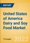 United States of America (USA) Dairy and Soy Food Market Size and Trend Analysis by Categories and Segment, Distribution Channel, Packaging Formats, Market Share, Demographics and Forecast, 2021-2026 - Product Thumbnail Image