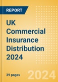 UK Commercial Insurance Distribution 2024- Product Image