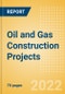Oil and Gas Construction Projects Overview and Analytics by Stages, Key Countries and Players (Contractors, Consultants and Project Owners), 2022 Update - Product Thumbnail Image