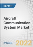 Aircraft Communication System Market by Connectivity (SATCOM, VHF/UHF/L-Band, HF and Data Link), Fit (Line Fit, Retrofit), Platform (Fixed-wing, Rotary-wing, UAVs and eVTOL/eSTOL), Component and Region - Forecast to 2027- Product Image