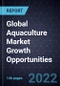 Global Aquaculture Market Growth Opportunities - Product Thumbnail Image