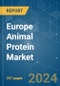 Europe Animal Protein - Market Share Analysis, Industry Trends & Statistics, Growth Forecasts 2017 - 2029 - Product Image