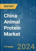 China Animal Protein - Market Share Analysis, Industry Trends & Statistics, Growth Forecasts 2017 - 2029- Product Image