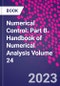 Numerical Control: Part B. Handbook of Numerical Analysis Volume 24 - Product Thumbnail Image