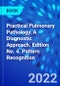 Practical Pulmonary Pathology. A Diagnostic Approach. Edition No. 4. Pattern Recognition - Product Image