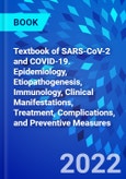 Textbook of SARS-CoV-2 and COVID-19. Epidemiology, Etiopathogenesis, Immunology, Clinical Manifestations, Treatment, Complications, and Preventive Measures- Product Image