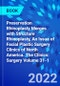Preservation Rhinoplasty Merges with Structure Rhinoplasty, An Issue of Facial Plastic Surgery Clinics of North America. The Clinics: Surgery Volume 31-1 - Product Thumbnail Image