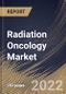 Radiation Oncology Market Size, Share & Industry Trends Analysis Report By Application, By Type (External Beam Radiation Therapy and Internal Beam Radiation Therapy), By Regional Outlook and Forecast, 2022 - 2028 - Product Thumbnail Image