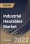 Industrial Hearables Market Size, Share & Industry Trends Analysis Report By Type (Over Ear and In Ear), By Technology, By End User, By Application (Industrial Wireless Audio/Voice and Industrial Voice Cancellation), By Regional Outlook and Forecast, 2022 - 2028 - Product Thumbnail Image