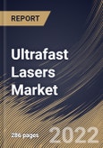 Ultrafast Lasers Market Size, Share & Industry Trends Analysis Report By Pulse Duration, By End User, By Type (Fiber Lasers, Mode-Locked Lasers, Titanium-Sapphire Lasers, and Others), By Application, By Regional Outlook and Forecast, 2022 - 2028- Product Image