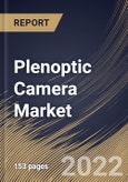 Plenoptic Camera Market Size, Share & Industry Trends Analysis Report By Product Type (Coded Aperture Camera, Standard Plenoptic Camera, and Focused Plenoptic Camera), By Application, By Regional Outlook and Forecast, 2022 - 2028- Product Image