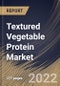 Textured Vegetable Protein Market Size, Share & Industry Trends Analysis Report By Application, By Type (Slices, Flakes, Granules, and Chunks), By Source (Soy, Wheat, and Pea), By Form (Dry and Wet), By Nature, By Regional Outlook and Forecast, 2022 - 2028 - Product Thumbnail Image