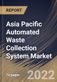 Asia Pacific Automated Waste Collection System Market Size, Share & Industry Trends Analysis Report By Type (Full Vacuum System and Gravity Vacuum System), By Operation (Stationary and Mobile), By Application, By Country and Growth Forecast, 2022 - 2028- Product Image
