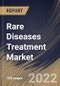 Rare Diseases Treatment Market Size, Share & Industry Trends Analysis Report By Distribution Channel (Specialty Pharmacy, Hospital Pharmacy, and Online Pharmacy), By Route of Administration, By Therapeutic Area, By Regional Outlook and Forecast, 2022 - 2028 - Product Thumbnail Image