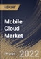 Mobile Cloud Market Size, Share & Industry Trends Analysis Report By Application Type (Entertainment, Utilities, Education, Healthcare and Others), By Deployment (Public, Private and Hybrid), By Regional Outlook and Forecast, 2022 - 2028 - Product Thumbnail Image