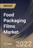 Food Packaging Films Market Size, Share & Industry Trends Analysis Report By Type, By Material (Polyethylene, Polypropylene, Polyethylene Terephthalate and Polyamide), By Application, By Regional Outlook and Forecast, 2022 - 2028- Product Image