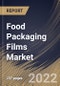 Food Packaging Films Market Size, Share & Industry Trends Analysis Report By Type, By Material (Polyethylene, Polypropylene, Polyethylene Terephthalate and Polyamide), By Application, By Regional Outlook and Forecast, 2022 - 2028 - Product Thumbnail Image