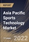 Asia Pacific Sports Technology Market Size, Share & Industry Trends Analysis Report By Technology (Smart Stadiums, Device, Sports Analytics and eSports), By Sports Type (Soccer, Basketball, Cricket, Baseball, Rugby, Tennis, Esports), By Country and Growth Forecast, 2022 - 2028 - Product Thumbnail Image