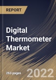 Digital Thermometer Market Size, Share & Industry Trends Analysis Report By End Use (Healthcare, Industrial, Residential, Commercial), By Product Type, By Interface (Contact Free and Contact), By Sensor Type, By Regional Outlook and Forecast, 2022 - 2028- Product Image