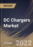 DC Chargers Market Size, Share & Industry Trends Analysis Report By Power Output (10 KW to 100 KW, Less Than 10 KW, and More Than 100 KW), By Application (Industrial, Automotive, and Consumer Electronics), By Regional Outlook and Forecast, 2022 - 2028- Product Image