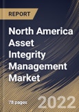 North America Asset Integrity Management Market Size, Share & Industry Trends Analysis Report By Industry (Oil & Gas, Power, Mining, Aerospace and Others), By Service Type, By Country and Growth Forecast, 2022 - 2028- Product Image