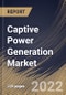 Captive Power Generation Market Size, Share & Industry Trends Analysis Report By End User, By Fuel Type (Coal, Gas, Diesel, and Others), By Technology Type, By Ownership (Multiple and Single), By Regional Outlook and Forecast, 2022 - 2028 - Product Thumbnail Image