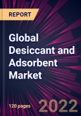 Global Desiccant and Adsorbent Market 2022-2026- Product Image