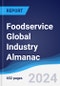 Foodservice Global Industry Almanac 2019-2028 - Product Image