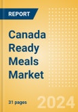 Canada Ready Meals (Prepared Meals) Market Size, Growth and Forecast Analytics, 2023-2028- Product Image