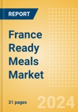 France Ready Meals (Prepared Meals) Market Size, Growth and Forecast Analytics, 2023-2028- Product Image