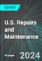 U.S. Repairs and Maintenance (Broad-Based): Analytics, Extensive Financial Benchmarks, Metrics and Revenue Forecasts to 2030 - Product Image