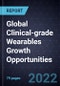 Global Clinical-grade Wearables Growth Opportunities - Product Thumbnail Image