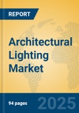 Architectural Lighting Market Insights 2025, Analysis and Forecast to 2030, by Market Participants, Regions, Technology, Application, Product Type- Product Image