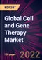 Global Cell and Gene Therapy Market 2022-2026 - Product Thumbnail Image