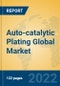 Auto-catalytic Plating Global Market Insights 2022, Analysis and Forecast to 2027, by Manufacturers, Regions, Technology - Product Thumbnail Image