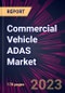 Commercial Vehicle ADAS Market 2025-2029 - Product Thumbnail Image