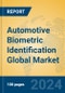 Automotive Biometric Identification Global Market Insights 2024, Analysis and Forecast to 2029, by Manufacturers, Regions, Technology, Application - Product Image