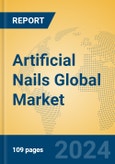 Artificial Nails Global Market Insights 2024, Analysis and Forecast to 2029, by Manufacturers, Regions, Technology, Application, Product Type- Product Image